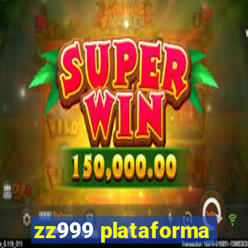 zz999 plataforma